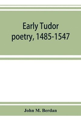 bokomslag Early Tudor poetry, 1485-1547