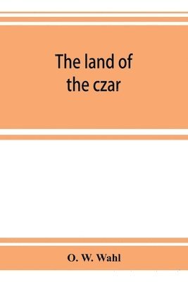 The land of the czar 1