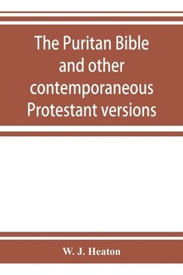 The Puritan Bible and other contemporaneous Protestant versions 1