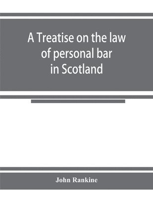 treatise on the law of personal bar in Scotland