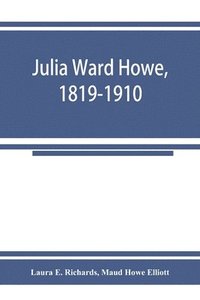 bokomslag Julia Ward Howe, 1819-1910