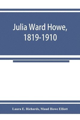 bokomslag Julia Ward Howe, 1819-1910