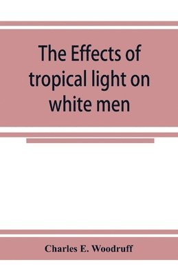 bokomslag Effects of tropical light on white men