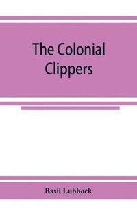 bokomslag The colonial clippers