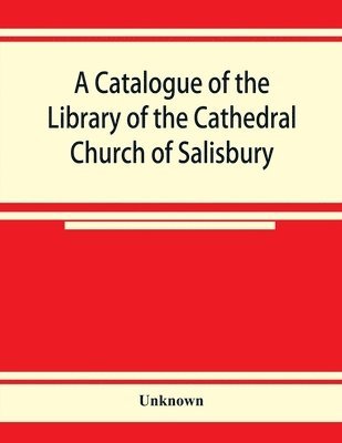 bokomslag catalogue of the Library of the Cathedral Church of Salisbury