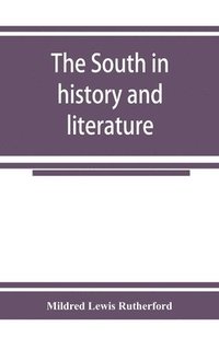 bokomslag The South in history and literature