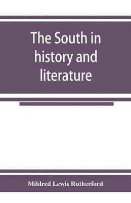 bokomslag The South in history and literature