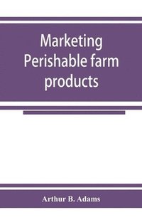 bokomslag Marketing perishable farm products