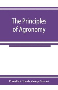 bokomslag The principles of agronomy