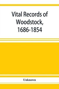 bokomslag Vital records of Woodstock, 1686-1854