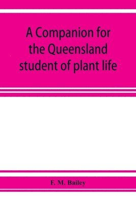 bokomslag A companion for the Queensland student of plant life