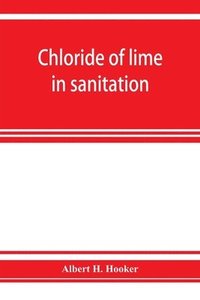 bokomslag Chloride of lime in sanitation