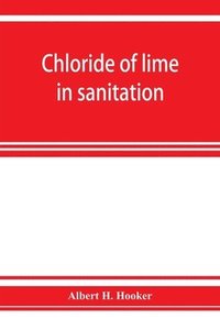 bokomslag Chloride of lime in sanitation
