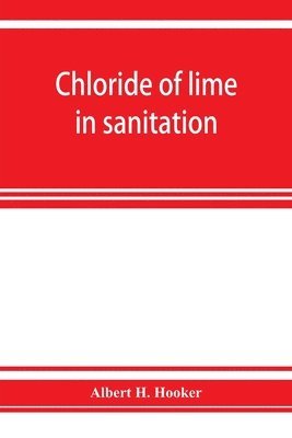 bokomslag Chloride of lime in sanitation