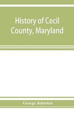 History of Cecil County, Maryland 1