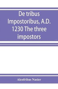 bokomslag De tribus impostoribus, A.D. 1230 The three impostors