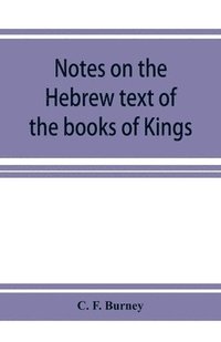bokomslag Notes on the Hebrew text of the books of Kings