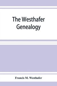 bokomslag The Westhafer genealogy