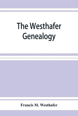 bokomslag The Westhafer genealogy