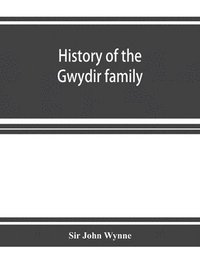 bokomslag History of the Gwydir family