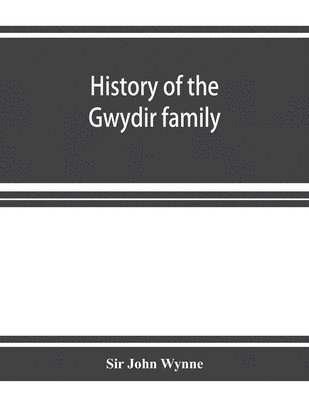 bokomslag History of the Gwydir family