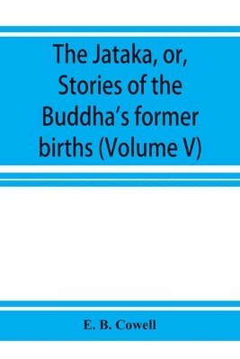 bokomslag Ja?taka, or, Stories of the Buddha's former births (Volume V)