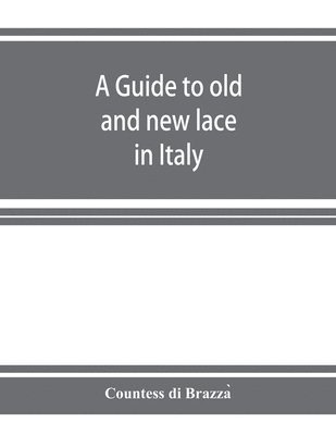 A guide to old and new lace in Italy 1