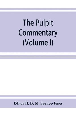 bokomslag pulpit commentary (Volume I)