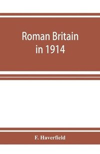 bokomslag Roman Britain in 1914