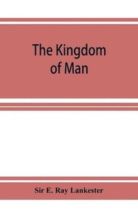 bokomslag The Kingdom of Man