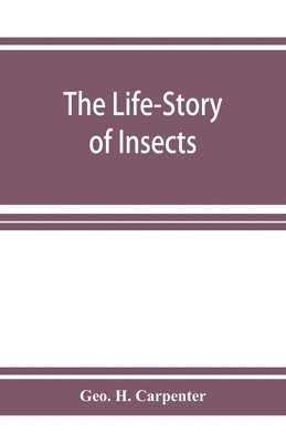 The Life-Story of Insects 1