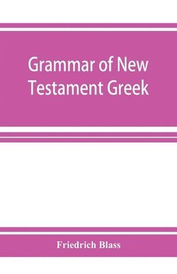 Grammar of New Testament Greek