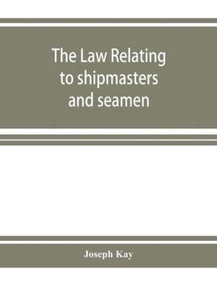 law relating to shipmasters and seamen