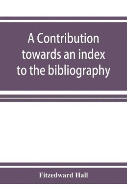 bokomslag A contribution towards an index to the bibliography of the Indian philosophical systems