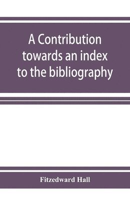 contribution towards an index to the bibliography of the Indian philosophical systems