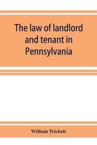 bokomslag law of landlord and tenant in Pennsylvania