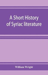 bokomslag A short history of Syriac literature