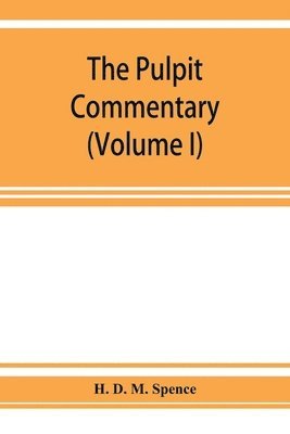 bokomslag pulpit commentary (Volume I)