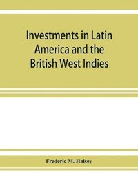 bokomslag Investments in Latin America and the British West Indies