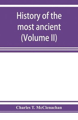 bokomslag History of the most ancient and honorable fraternity of Free and accepted masons in New York, from the earliest date. Embracing the history of the Grand lodge of the state, from its formation in