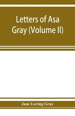 bokomslag Letters of Asa Gray (Volume II)