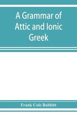 grammar of Attic and Ionic Greek
