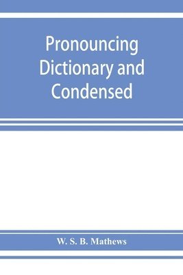 bokomslag Pronouncing dictionary and condensed encyclopedia of musical terms, instruments, composers, and important works