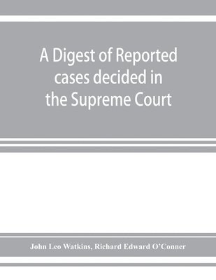 bokomslag A digest of reported cases decided in the Supreme Court of New South Wales from 1860 to 1884 inclusive
