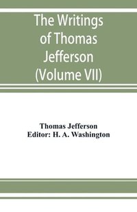 bokomslag The writings of Thomas Jefferson