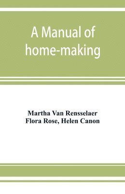 bokomslag A manual of home-making