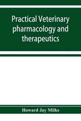 bokomslag Practical veterinary pharmacology and therapeutics
