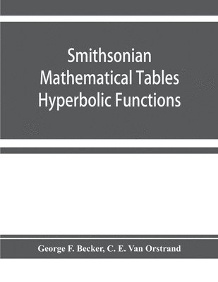 Smithsonian mathematical tables. Hyperbolic functions 1