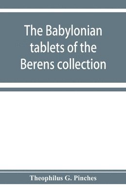 bokomslag The Babylonian tablets of the Berens collection