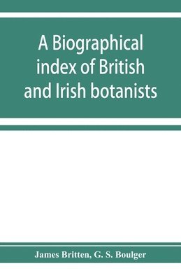 biographical index of British and Irish botanists